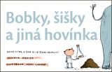 Bobky, šišky a jiná hovínka (bazar)