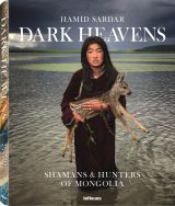 Dark Heaven: Shamans & Hunters of Mongolia