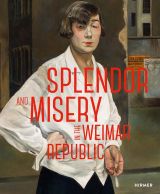 Splendor and Misery in the Weimar Republic: From Otto Dix to Jeanne Mannen