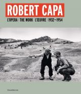 Robert Capa: L'Opera / The Work / L'Oeuvre 1932-1954 