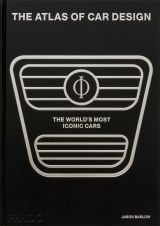 The Atlas of Car Design: The World's Most Iconic Cars