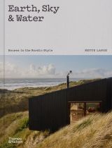 Earth, Sky & Water: Houses in the Nordic Style 