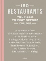 150 Restaurants You Need to Visit Before You Die 