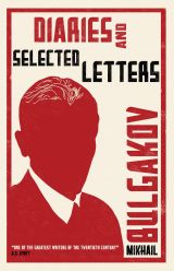 Mikhail Bulgakov: Diaries and Selected Letters