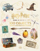 From the Films of Harry Potter: 100 Objects