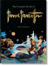 The Fantastic Worlds of Frank Frazetta. 40th Anniversary Edition