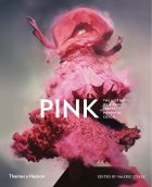 Pink: The History of a Punk, Pretty, Powerful Colour Pink: The History of a Punk, Pretty, Powerful Colour