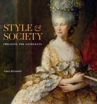 Style & Society: Dressing the Georgians 