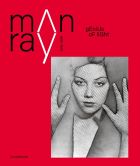 Man Ray: 1870-1976. Genius of Light