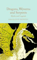 Dragons, Wyverns and Serpents: Myths and Legends 